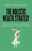 The Holistic Wealth Strategy (eBook, ePUB)
