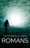 Intégrale des Romans (French Edition) (eBook, ePUB) Intégrale des Romans (French Edition) (eBook, ePUB)