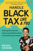 Handle Black Tax Like a Pro (eBook, ePUB)