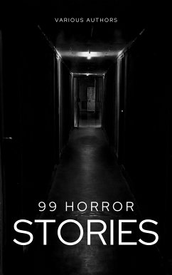 99 Horror Stories (eBook, ePUB) - Authors, Various