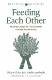 Feeding Each Other (eBook, ePUB)
