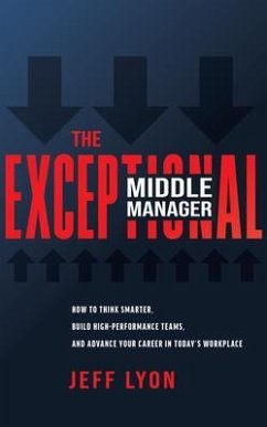 The Exceptional Middle Manager (eBook, ePUB) - Lyon, Jeff