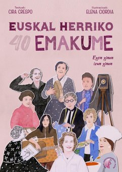 Euskal Herriko 40 Emakume (eBook, ePUB) - Crespo, Cira