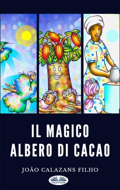 Il Magico Albero Di Cacao (eBook, ePUB) - Filho, João Calazans