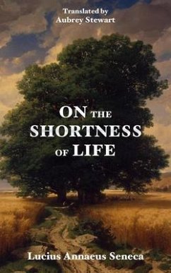 On the Shortness of Life (eBook, ePUB) - Seneca, Lucius