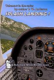 Splash Landing ! (A Reluctant White Knight, #5) (eBook, ePUB)