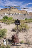 "Not On MY Ranch !" (A Reluctant White Knight, #6) (eBook, ePUB)
