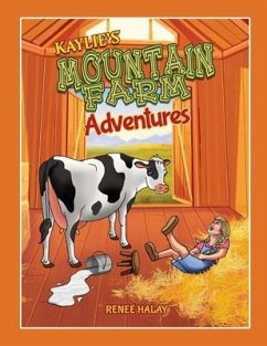 Kaylie's Mountain Farm Adventures (eBook, ePUB) - Halay, Renee