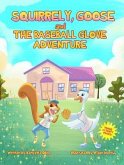 Squirrely, Goose and the Baseball Glove Adventure (eBook, ePUB)