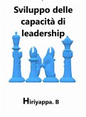 Sviluppo delle capacità di leadership (eBook, ePUB) Sviluppo delle capacità di leadership (eBook, ePUB)