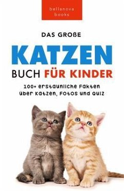Cover Katzen Bücher Das Ultimative Katzen-Buch für Kinder (eBook, ePUB)