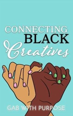 Connecting Black Creatives (eBook, ePUB) - Rochelle, Gabrielle