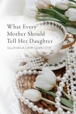 What Every Mother Should Tell Her Daughter (eBook, ePUB)