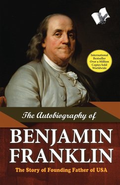 The Autobiography of Benjamin Franklin (eBook, ePUB) - Franklin, Benjamin