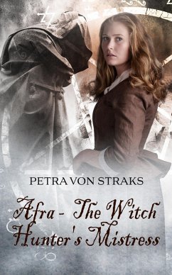 Afra - The Witch Hunter's Mistress (eBook, ePUB) - Straks, Petra von