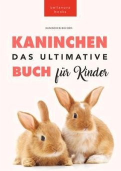 Cover Das Ultimative Kaninchen Buch für Kinder (eBook, ePUB)