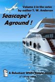Seascape's Aground ! (A Reluctant White Knight, #3) (eBook, ePUB)