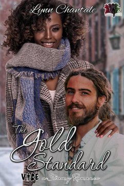 The Gold Standard (VIBE a Steamy Romance, #8) (eBook, ePUB) - Chantale, Lynn