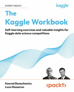 The Kaggle Workbook (eBook, ePUB) - Banachewicz, Konrad; Massaron, Luca