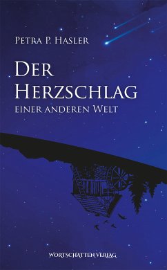 Der Herzschlag einer anderen Welt (eBook, ePUB) - Hasler, Petra P.