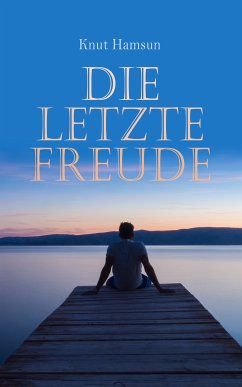 Die letzte Freude (eBook, ePUB) - Hamsun, Knut