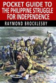 Pocket Guide to the Philippine Struggle for Independence (eBook, ePUB)