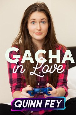Gacha in Love (eBook, ePUB) - Fey, Quinn