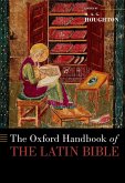 The Oxford Handbook of the Latin Bible (eBook, PDF)