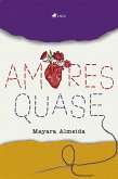 Amores Quase (eBook, ePUB)