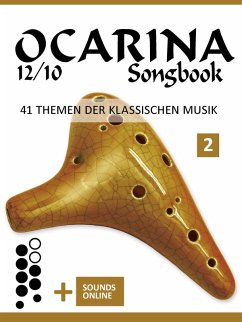 Ocarina 12/10 Songbook - 41 Themen der klassischen Musik - 2 (eBook, ePUB) - Boegl, Reynhard; Schipp, Bettina