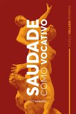 Saudade como Vocativo (eBook, ePUB)