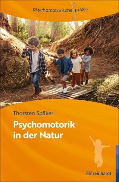 Psychomotorik in der Natur (eBook, PDF) - Späker, Thorsten