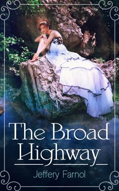 The Broad Highway (eBook, ePUB) - Farnol, Jeffery