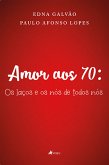 Amor aos 70 (eBook, ePUB)
