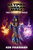 GlyphX The Urban Mage   The Coming Of Mage (eBook, ePUB)