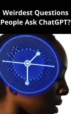 Weirdest Questions People Ask ChatGPT? (eBook, ePUB) - Ali, Omar