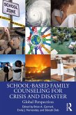 School-Based Family Counseling for Crisis and Disaster (eBook, PDF)