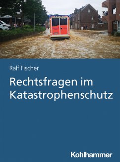 Rechtsfragen im Katastrophenschutz (eBook, PDF) - Fischer, Ralf