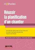 Réussir la planification d'un chantier (eBook, ePUB) Réussir la planification d'un chantier (eBook, ePUB)
