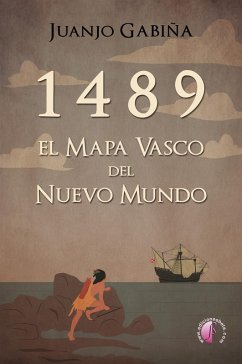 1489 El mapa vasco del nuevo mundo (eBook, ePUB) - Gabiña, Juanjo