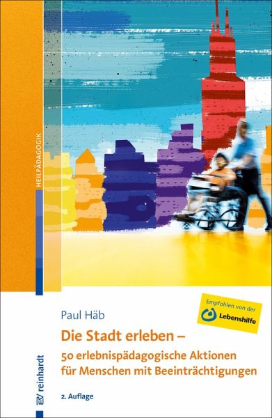 Die Stadt erleben - 50 erlebnispädagogische Aktionen für Menschen mit Beeinträchtigungen (eBook, PDF)