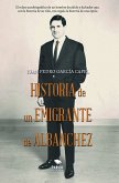 Historia de un emigrante de Albanchez (eBook, ePUB)