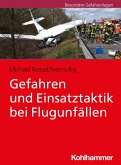 Gefahren und Einsatztaktik bei Flugunfällen (eBook, PDF)