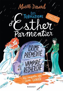 Cover Les tribulations d'Esther Parmentier, sorcière stagiaire - Crime prémédité, vampire recherché (eBook, ePUB)