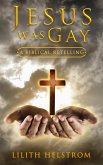 Jesus Was Gay (eBook, ePUB) Jesus Was Gay (eBook, ePUB)