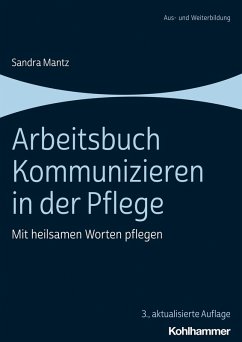 Arbeitsbuch Kommunizieren in der Pflege (eBook, PDF) - Mantz, Sandra