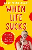 When Life Sucks (eBook, ePUB)