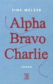 Alpha Bravo Charlie (eBook, ePUB)