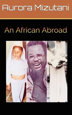 An African Abroad (eBook, ePUB) - Mizutani, Aurora; Ajala, Dupelola Osaretin