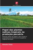 Papel das plantas nativas tropicais na produção pecuária